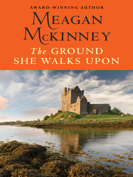 Title details for The Ground She Walks Upon by Meagan McKinney - Available